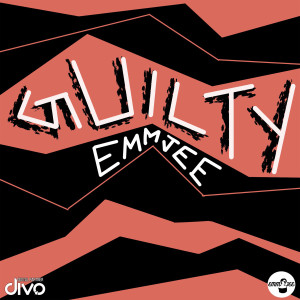 ดาวน์โหลดและฟังเพลง Guilty พร้อมเนื้อเพลงจาก EmmJee