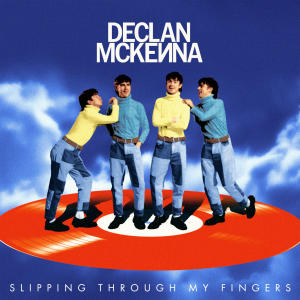 อัลบัม Slipping Through My Fingers ศิลปิน Declan McKenna