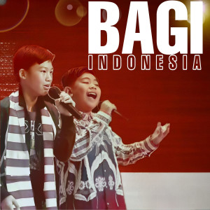 Listen to Bagi Indonesia song with lyrics from Yuan