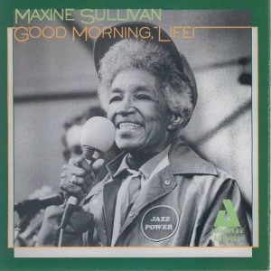 ดาวน์โหลดและฟังเพลง Good Morning, Life! (其他) พร้อมเนื้อเพลงจาก Maxine Sullivan