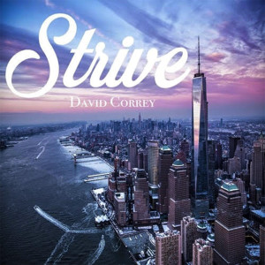 ดาวน์โหลดและฟังเพลง Strive พร้อมเนื้อเพลงจาก David Correy