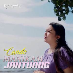 收听Yufi Annisa的Cando Pisau Manikam Jantuang歌词歌曲