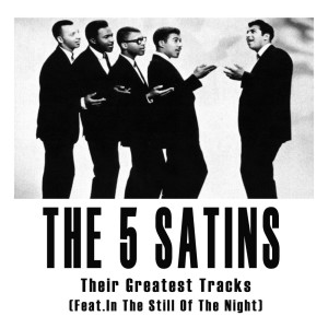 收聽The Five Satins的In The Still of the Night (2019 Remastered Version)歌詞歌曲