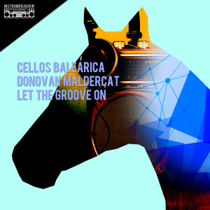 Listen to Let the Groove On song with lyrics from Cellos Balearica