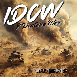 Royalp的專輯I Declare War (IDCW) (feat. Nak Daniels)