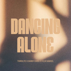 อัลบัม Dancing Alone ศิลปิน THRDL!FE