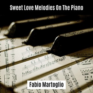 Fabio Martoglio的專輯Sweet Love Melodies On The Piano