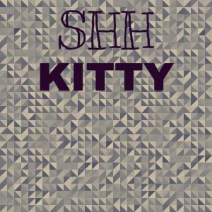 Listen to Shh Kitty song with lyrics from Miina Kiong