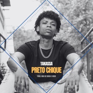 Album Preto Chique (Explicit) from Takassa