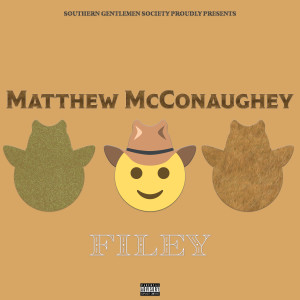อัลบัม Matthew McConaughey (Explicit) ศิลปิน Filey