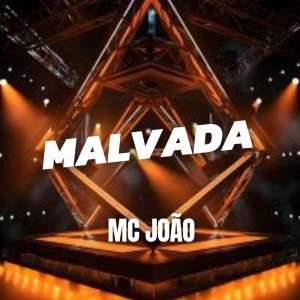 ดาวน์โหลดและฟังเพลง MALVADA (Explicit) พร้อมเนื้อเพลงจาก MC João