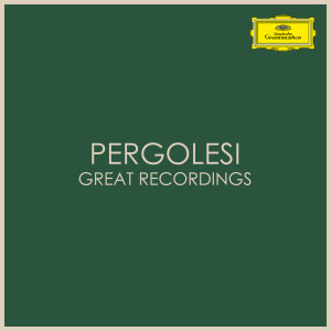 Giovanni Battista Pergolesi的專輯Pergolesi - Great Recordings