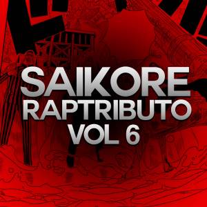 Saikore的專輯Rap Tributo vol 6
