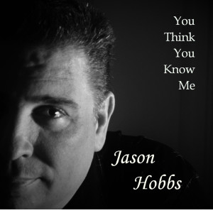 Dengarkan You Think You Know Me lagu dari Jason Hobbs dengan lirik