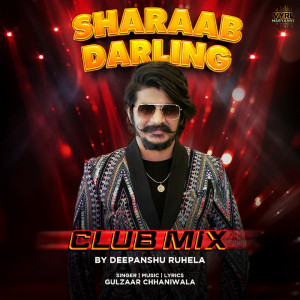 Deepanshu Ruhela的專輯Sharaab Darling (Club Mix)