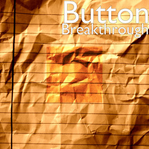 ดาวน์โหลดและฟังเพลง Breakthrough พร้อมเนื้อเพลงจาก Button