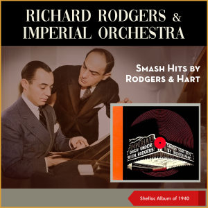 Richard Rodgers的專輯Smash Song Hits by Rodgers & Hart (Shellacs Album of 1940)