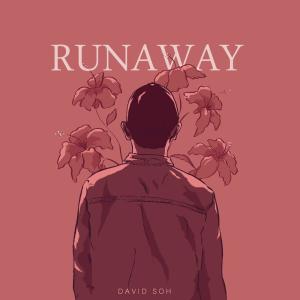 Listen to Runaway song with lyrics from David Soh