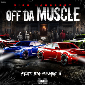 收聽Nick HardBody的Off Da Muscle (Explicit)歌詞歌曲