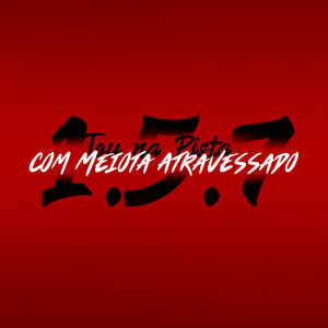 Listen to 157 Tou na Pista Com Meiota Atravessado (Explicit) song with lyrics from DG DO BROOKLYN