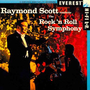 Raymond Scott Conducts the Rock 'n Roll Symphony