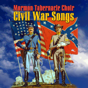 Mormon Tabernacle Choir的專輯Civil War Songs