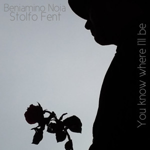收听Stolfo Fent的You Know Where I'll Be歌词歌曲