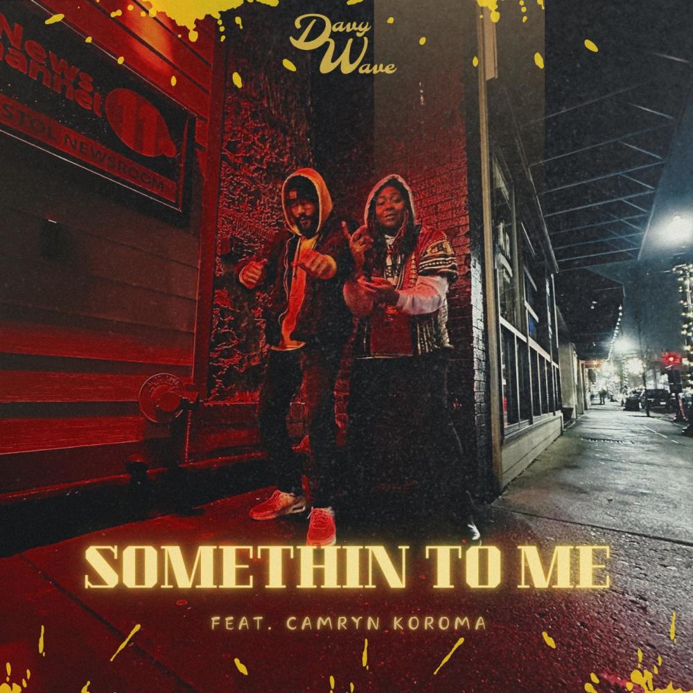Somethin To Me (feat. Cam Koroma) (feat. Camryn Koroma)