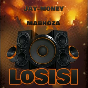 ดาวน์โหลดและฟังเพลง Losisi พร้อมเนื้อเพลงจาก Jay-Money