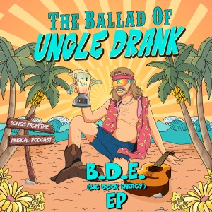 Uncle Drank的專輯B.D.E. (Big Dock Energy)