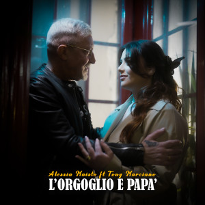 Listen to L'orgoglio e papà song with lyrics from Alessia Maisto