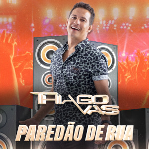 Thiago Vas的專輯Paredão de Rua
