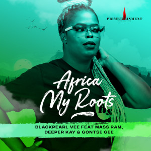 Blackpearl Vee的专辑Africa My Roots