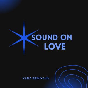 Album Sound on Love (Remix) from Yana Remix4life