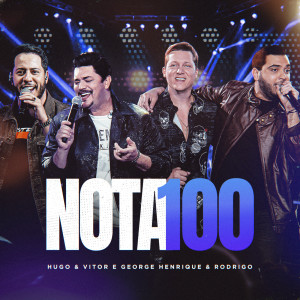Hugo  & Vitor的專輯Nota 100 (Ao Vivo)