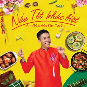 Album Nấu Tết khác biệt from Anh Tu