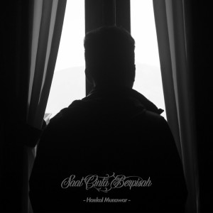 Album Saat Cinta Berpisah oleh Haekal Munawar
