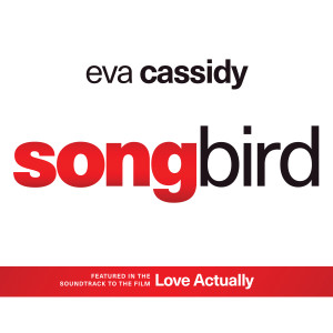 Eva Cassidy的專輯Songbird (From Love Actually)