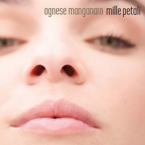 收聽AGNESE MANGANARO的Dimmi歌詞歌曲