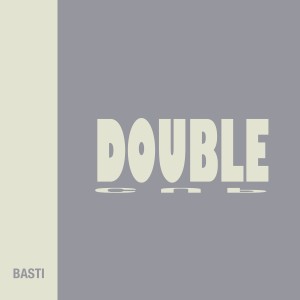 收听Basti的Double Cup (Explicit)歌词歌曲