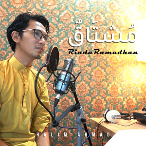 Listen to مشتاق - Rindu Ramadhan song with lyrics from Halim Ahmad