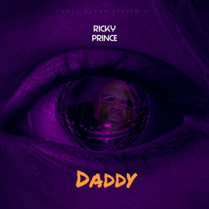收听Ricky Prince的Daddy (Explicit)歌词歌曲