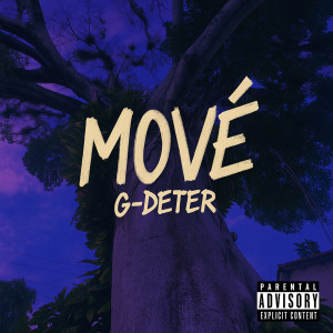 Listen to Mové (Explicit) song with lyrics from G-Deter
