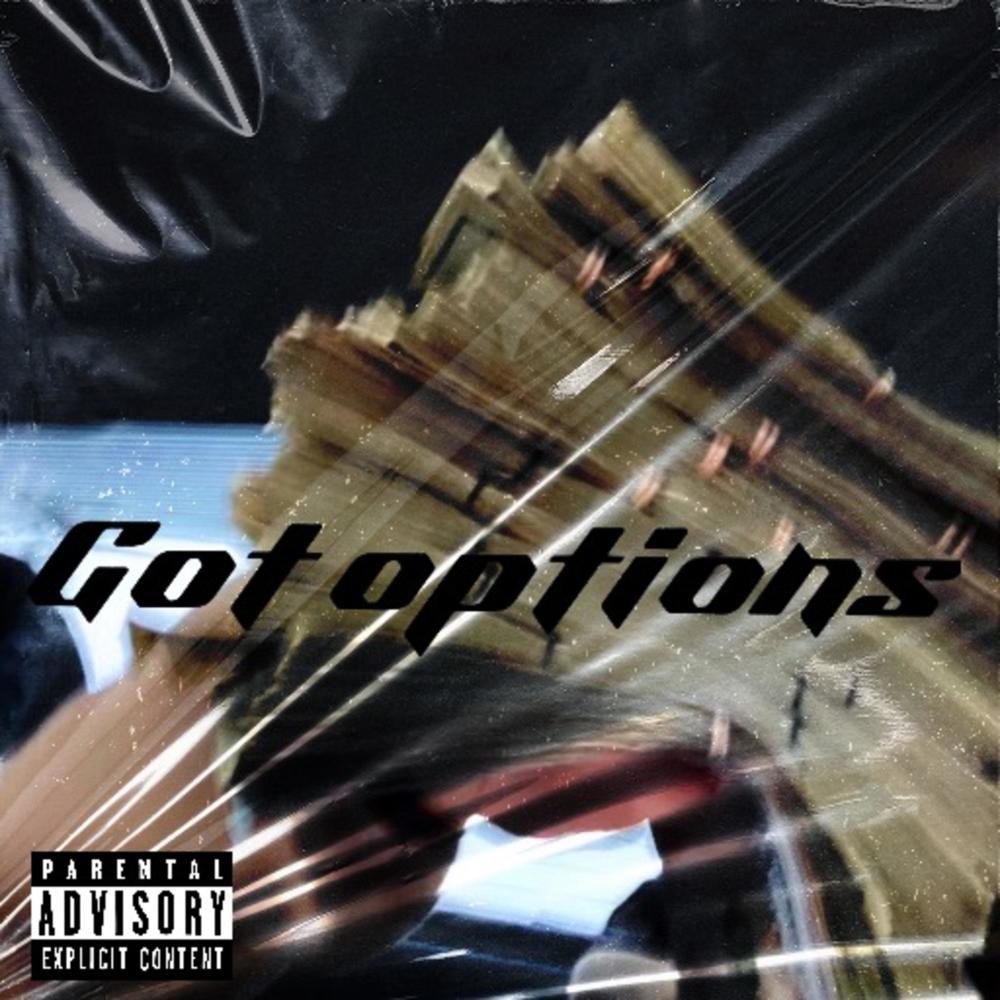GOT OPTIONS (feat. Fxmous_shawn50 & Zyair3) (Explicit)