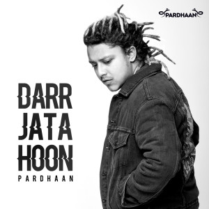 Darr Jata Hoon dari Pardhaan