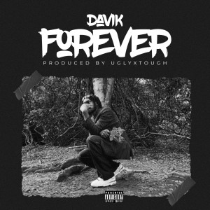 ดาวน์โหลดและฟังเพลง Forever (Explicit) พร้อมเนื้อเพลงจาก DAVIK