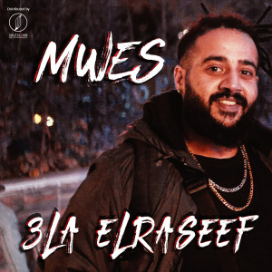 Listen to 3la El Raseef song with lyrics from MweS