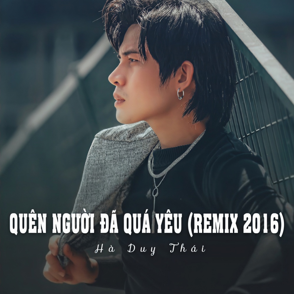 Quên Người Đã Quá Yêu (Ytmix, Remix 2016)