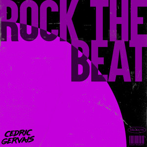 Cedric Gervais的專輯Rock The Beat