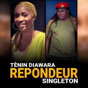 Listen to Repondeur song with lyrics from Tènin Diawara